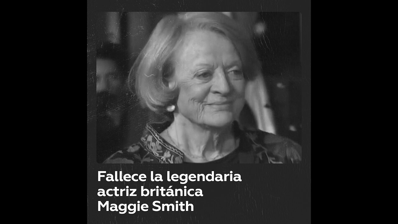 Fallece Maggie Smith, icónica actriz británica de ‘Harry Potter’ y ‘Downton Abbey’