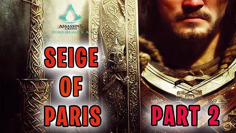 Assassins Creed Valhalla - The Siege of Paris Part 2