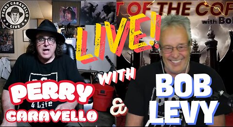 Live with Perry and Bob Levy!! 10.23.24 Perry Caravello Live (PCL)