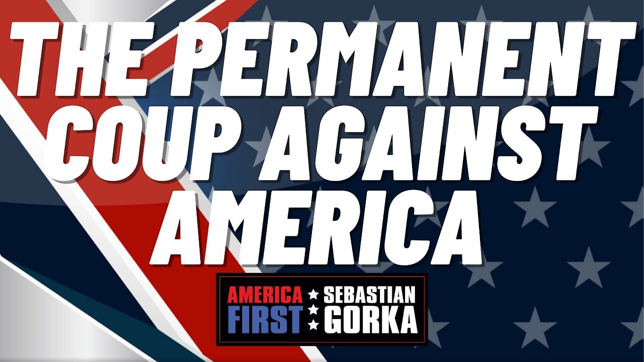 The permanent coup against America. Lee Smith with Sebastian Gorka on AMERICA First