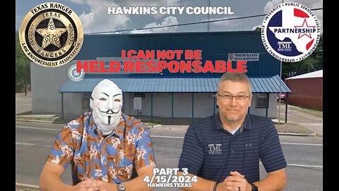 I Can Not Be Held Responsable ~ Hawkins Tx City Council Member Chuck Richoz