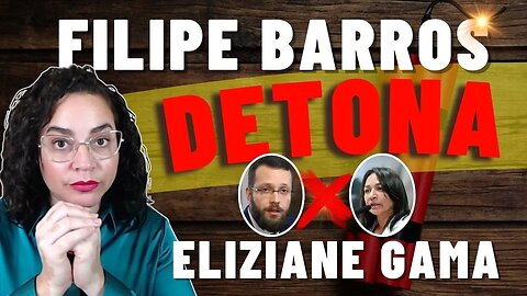 Filipe Barros DETONA Eliziane Gama na CPI