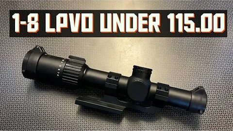 1-8 LPVO Deal Alert Under 115.00