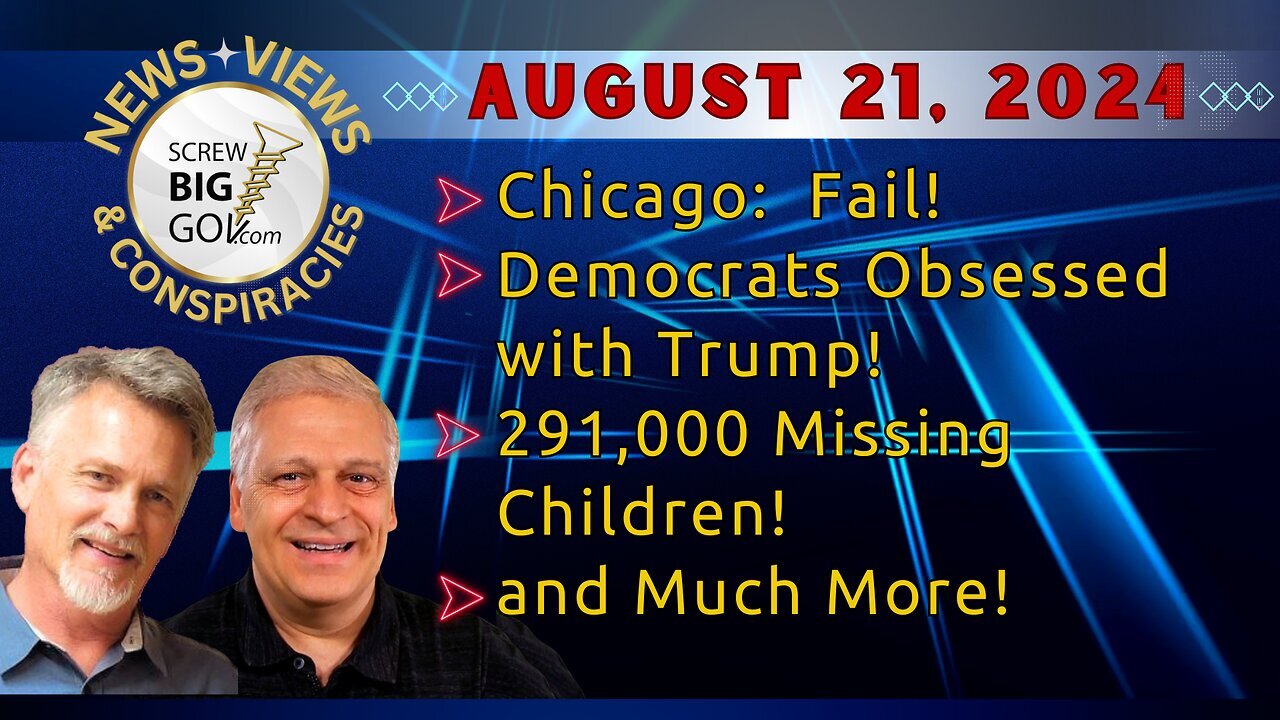 Chicago: Fail! | Democrats Obsessed with Trump! | 291,000 Missing Children! | and Much More!