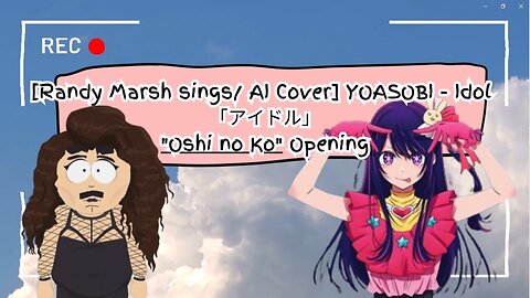 [Randy Marsh sings/AI Cover] YOASOBI - Idol アイドル Oshi no Ko Opening