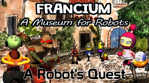 Francium - A Robot's Quest