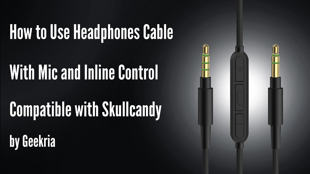 How to Use Headphones Cable Compatible with Skullcandy by Geekria