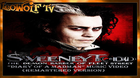 LWTV S.5: "Sweeney Todd" Music Video "Diary of a Madman"