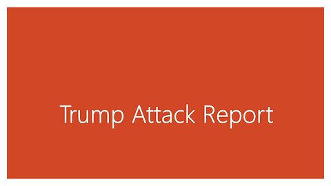 Trump Attack Report