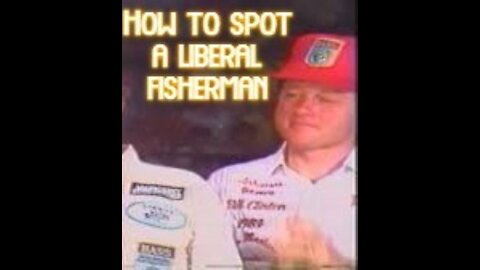 Top 3 ways to spot a liberal fisherman