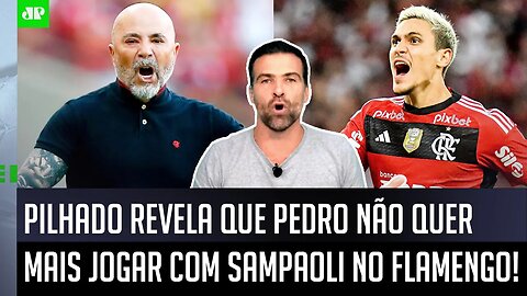 BOMBA! "A INFORMAÇÃO que EU TENHO é: o Pedro NÃO QUER MAIS JOGAR no Flamengo com o Sampaoli! Ele..."