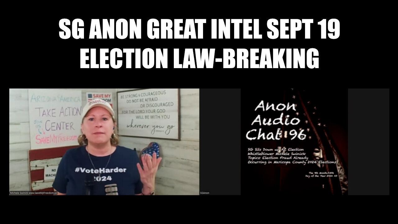 SG Anon Great Intel - Election Law-Breaking - Sept 20..