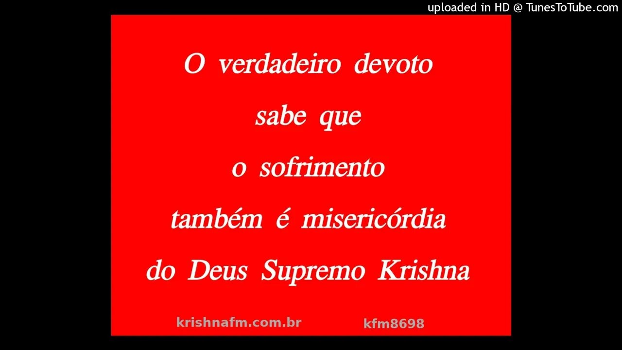 O verdadeiro devoto sabe que o sofrimento também é misericórdia do Deus Supremo Krishna kfm8698