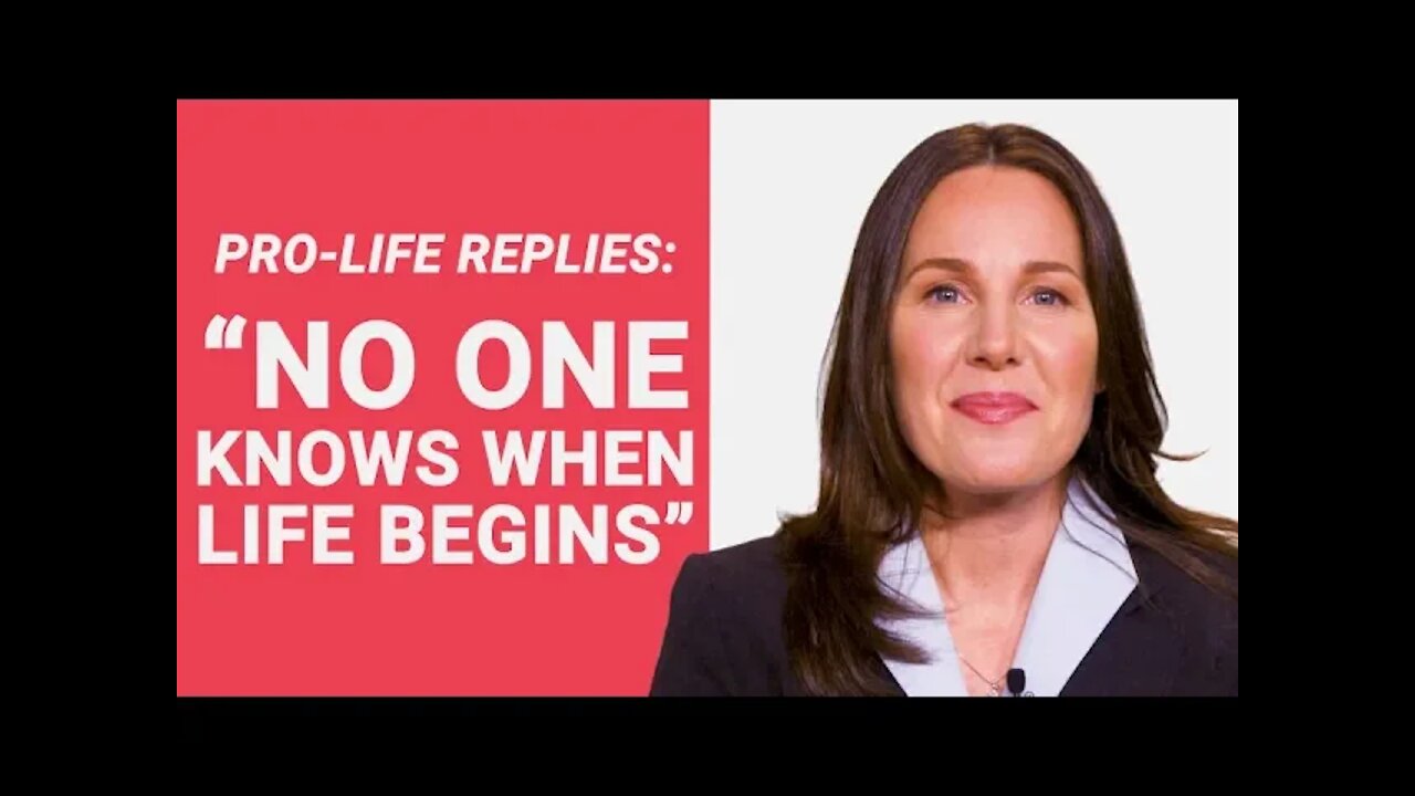 The Pro-Life Reply to: "No One Knows When Life Begins"