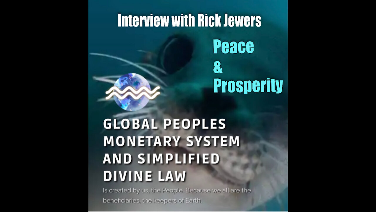 The Global Peoples Monetary System & Simplified Divine Law– interview with Rick Jewers