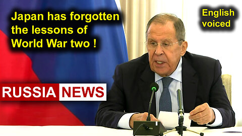 Japan has forgotten the lessons of World War two! Lavrov