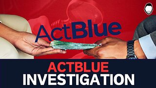 ActBlue Investigation Expands to 19 States