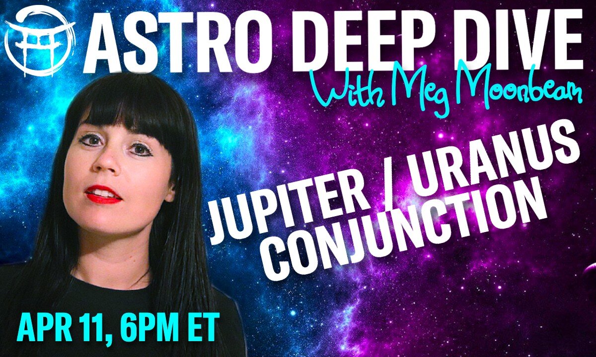 ✨ASTRO DEEP DIVE with MEG - APR 11