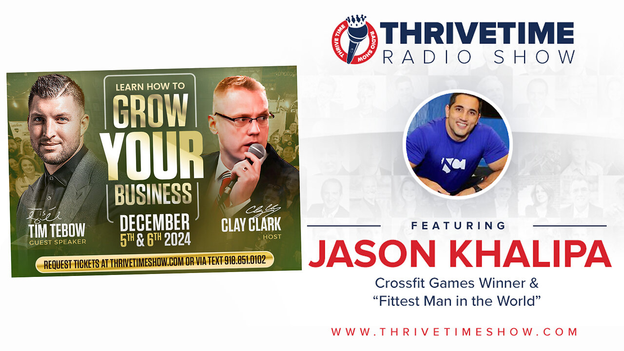 Clay Clark | Ultimate Life Hack "Work Really Hard." - Jason Khalipa (Crossfit Games Winner & Fittest Man In the World + 2 Clay Clark Success Stories + Experience Earth's Most Affordable Business School At Thrive15.com