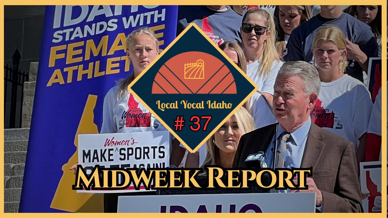 Yocal Idaho Midweek Report #37: Little Signs Order Protecting Women's Sports