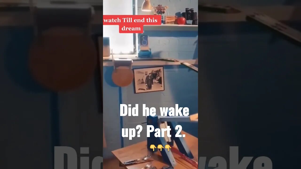 Did he wake up Part 2.