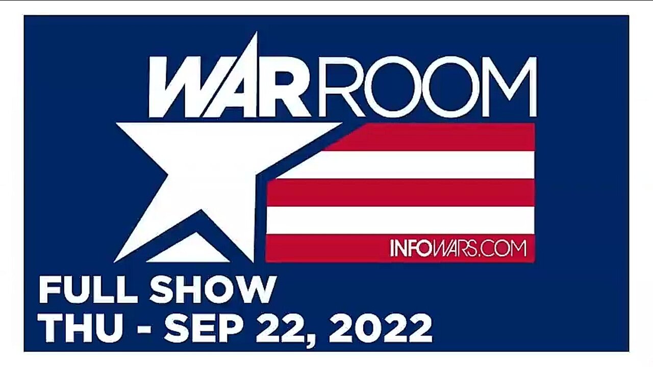 WAR ROOM FULL SHOW 09_22_22 Thursday