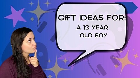 Gift Ideas for: A 13 Year Old Boy