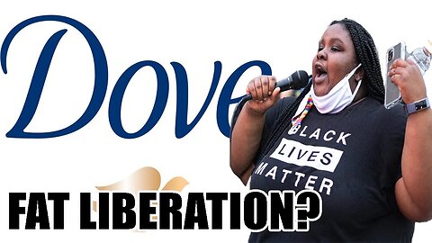 Dove hires WOKE BLM Comminust to promote "FAT LIBERATION"! This ad is TERRIBLE to watch!