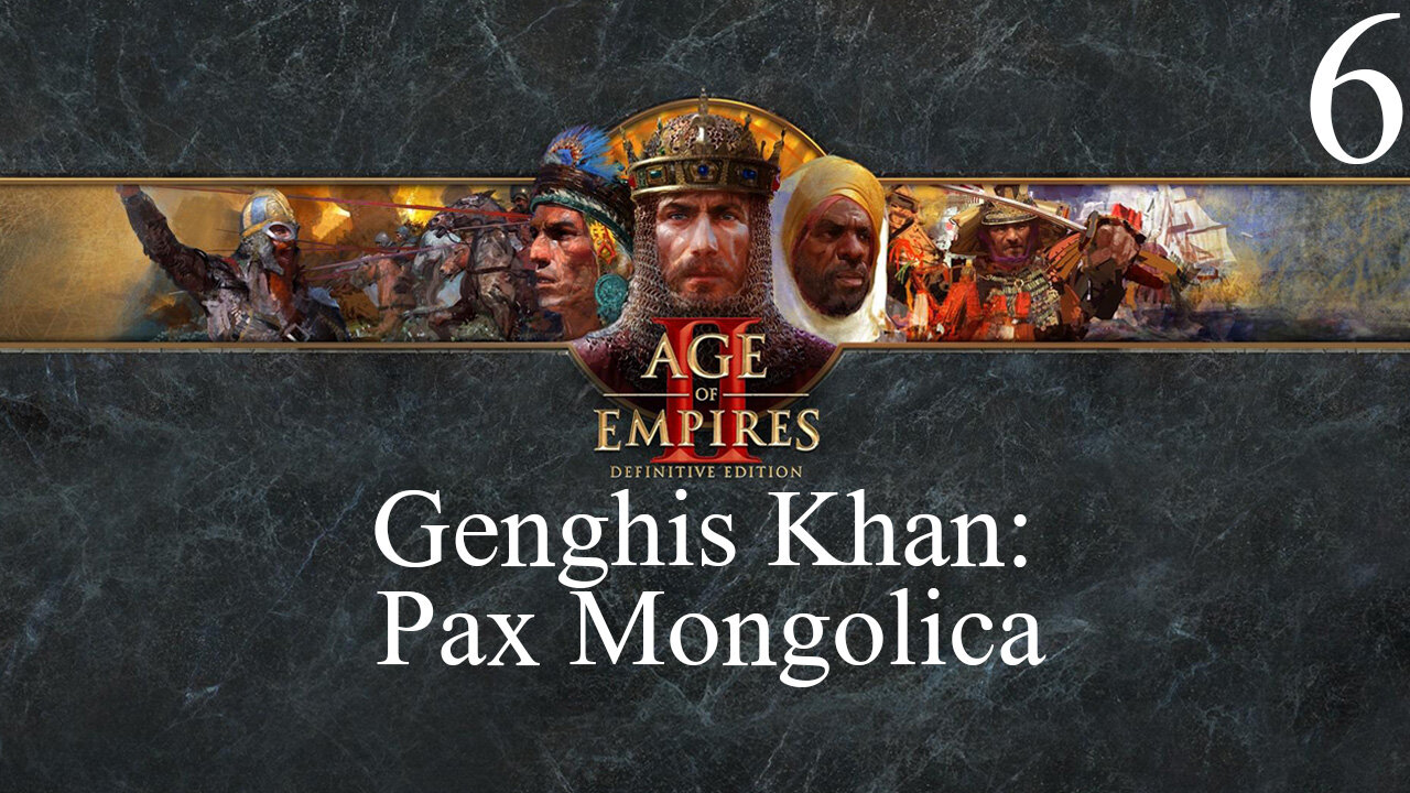 Age of Empires II: Genghis Khan Pax Mongolica