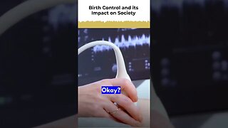 Birth control and its impact on society #shorts