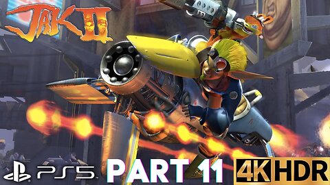 Grand Theft Lurker | Jak II Gameplay Walkthrough Part 11 | PS5, PS4 | 4K (No Commentary Gaming)