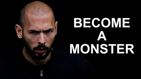 Become A Monster - Andrew Tate