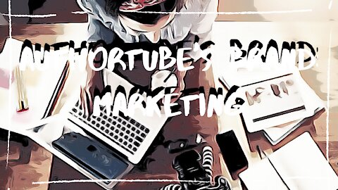 Authortube's Brand: Marketing (part 2)