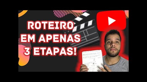 MELHOR ROTEIRO PARA SEUS VIDEOS DO YOUTUBE! EM APENAS 3 PASSOS