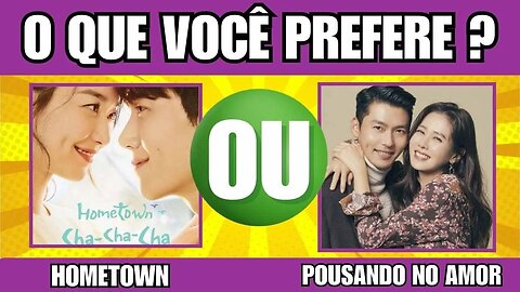 O QUE VOCÊ PREFERE DORAMA #seuquiz