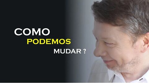 COMO PODEMOS MUDAR, ECKHART TOLLE DUBLADO