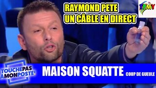 CLASH ENTRE UN "SQUATTEUR" ET RAYMOND sur TPMP COUP DE GUEULE #hanouna #gillesverdez