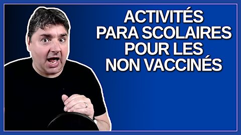 Comment les activités para scolaires vont fonctionner pour les non vaccinés dans les écoles ?