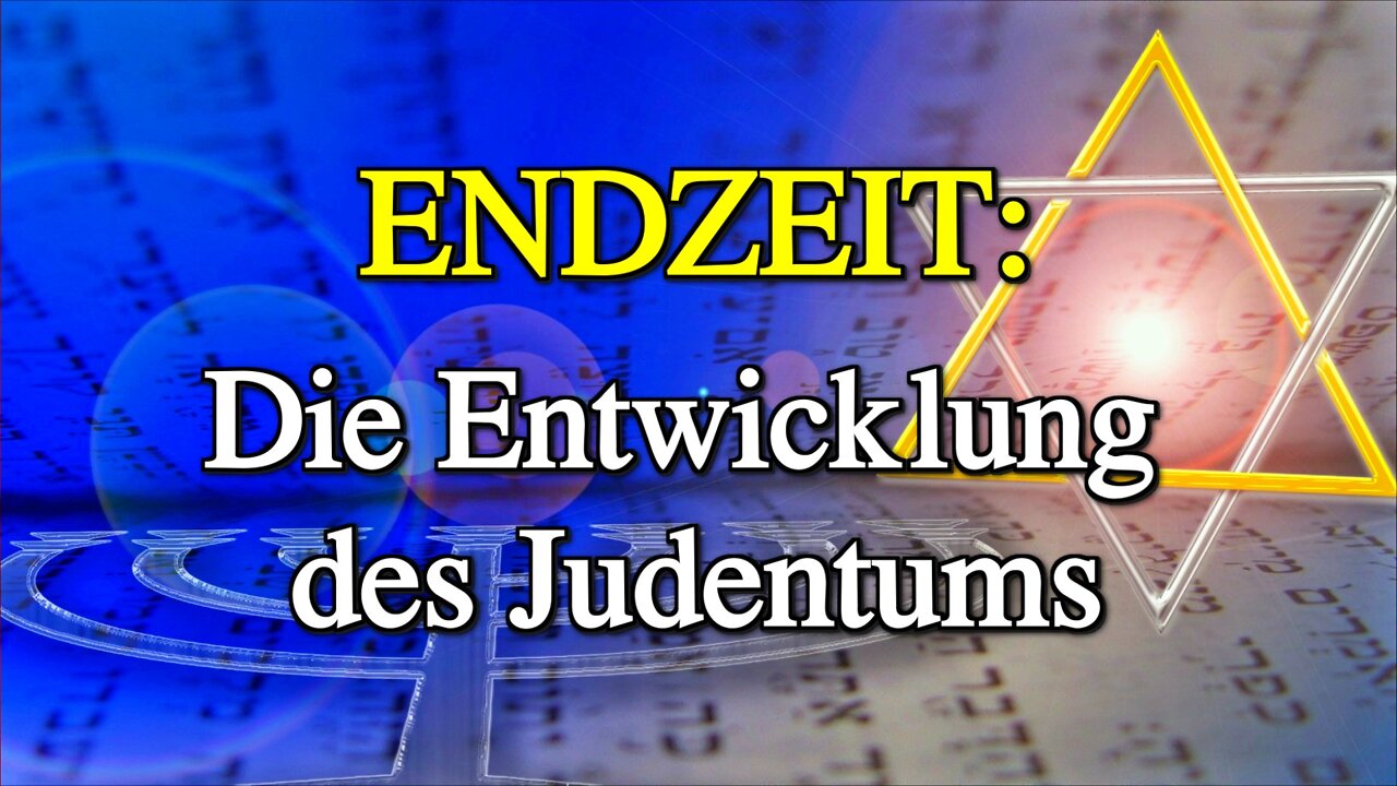 107 - Die Entwicklung des Judentums