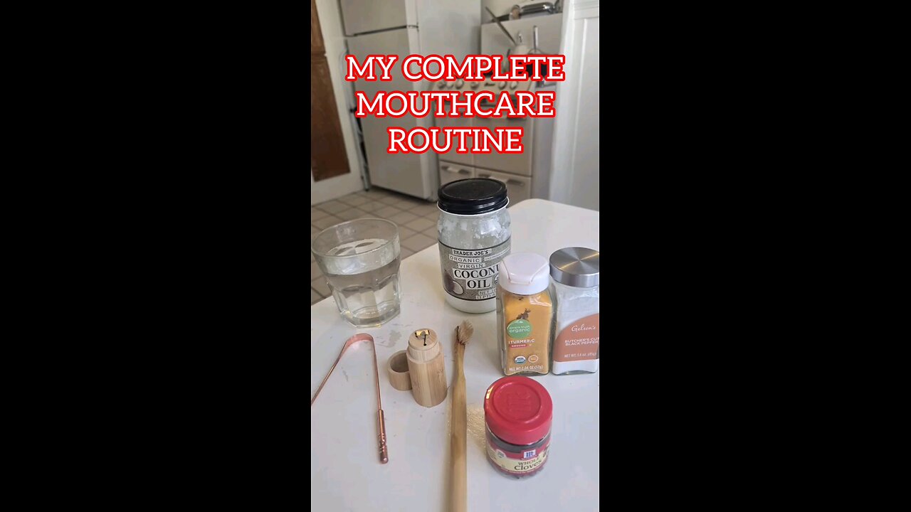 My complete MOUTHCARE routine