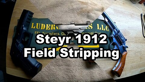 Field Stripping the Steyr 1912