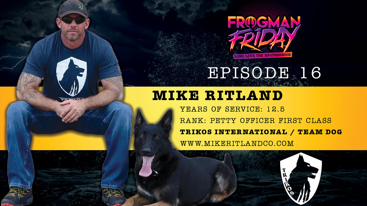 EP 16: Navy SEAL, Mike Ritland with Team Dog and Trikos International