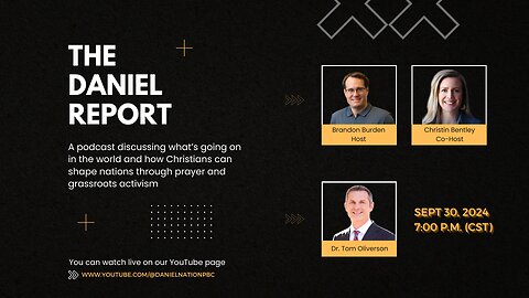 The Daniel Report with State Representative, Dr. Tom Oliverson
