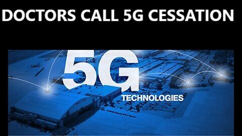 Doctors Calls for 5G Technology Cessation Due to Health Risks
