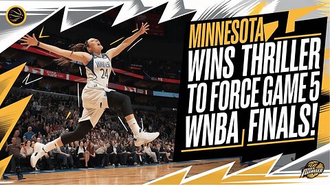 Minnesota WINS Thriller to Force Game 5 of WNBA Finals!