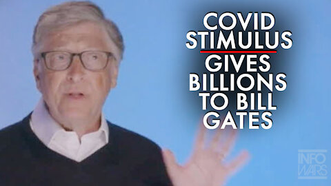 ⁣Covid Stimulus Bill Gives Billions of Dollars to Bill Gates Connected Groups
