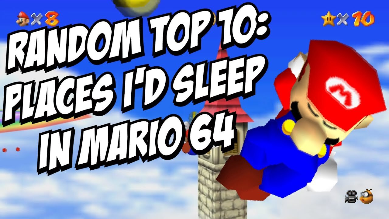 Top 10 Places I'd Sleep in Super Mario 64 - ABrandonToThePast