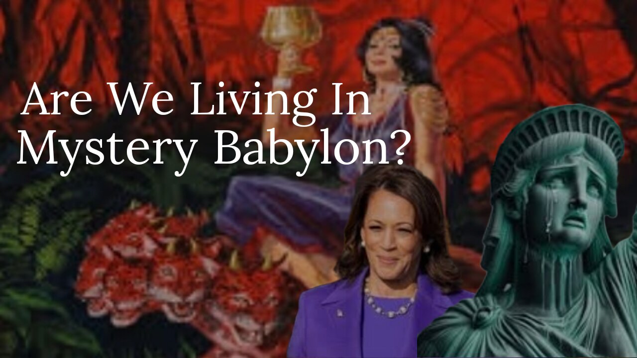 Are We Living in Mystery Babylon?