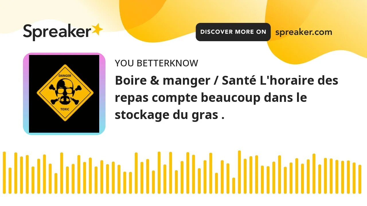 Boire & manger / Santé L'horaire des repas compte beaucoup dans le stockage du gras .