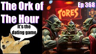 Episode 368| Live Stream Podcast| - The Ork of The Hour